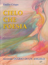 Cielo che Poesia. Secondo Diario di un Angelo