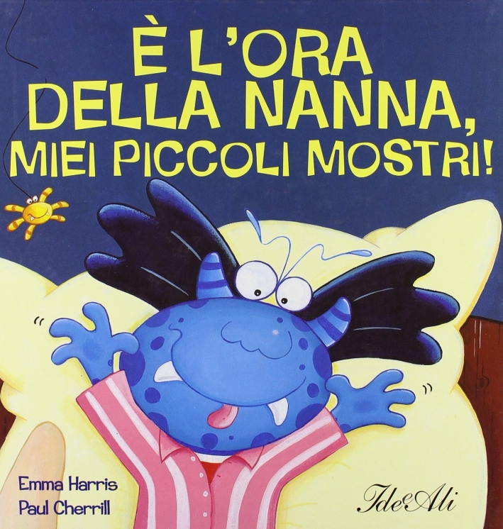 È l'ora della nanna miei piccoli mostri