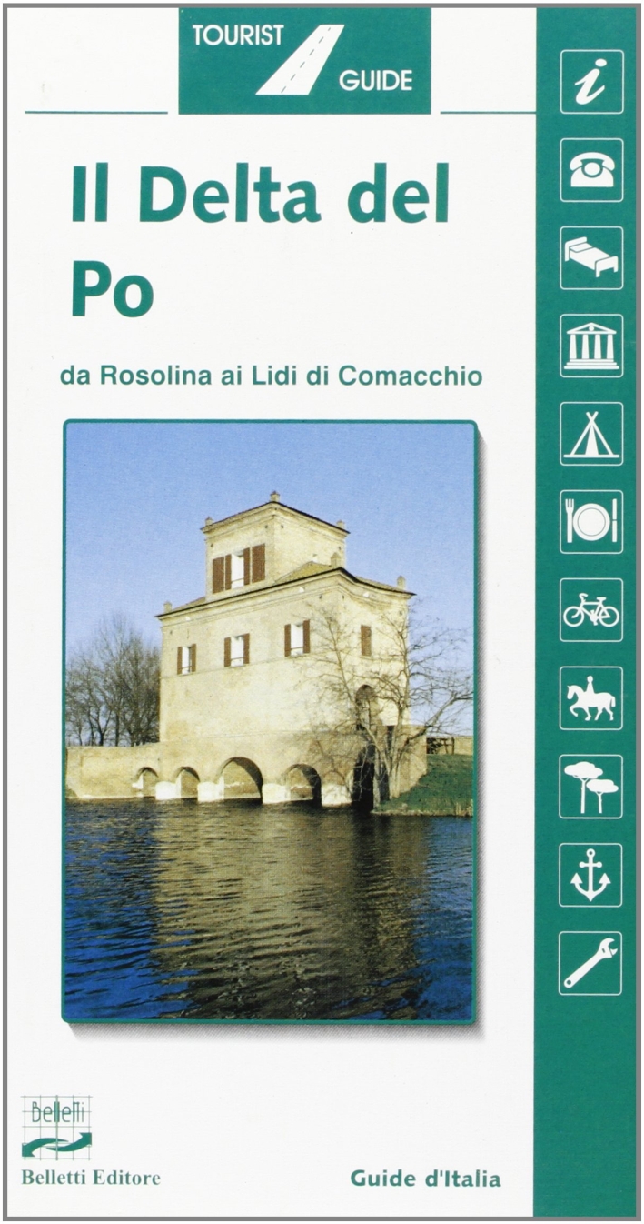 Il delta del Po. Da Rosolina ai lidi di Comacchio Il delta del Po. Da Rosolina ai lidi di Comacchio