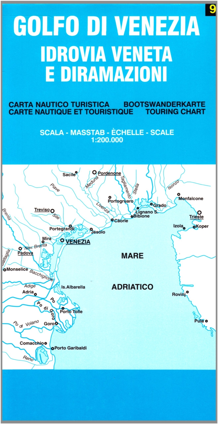 Golfo di Venezia. Idrovia veneta e diramazioni 1:200.000 Golfo di Venezia. Idrovia veneta e diramazioni 1:200.000