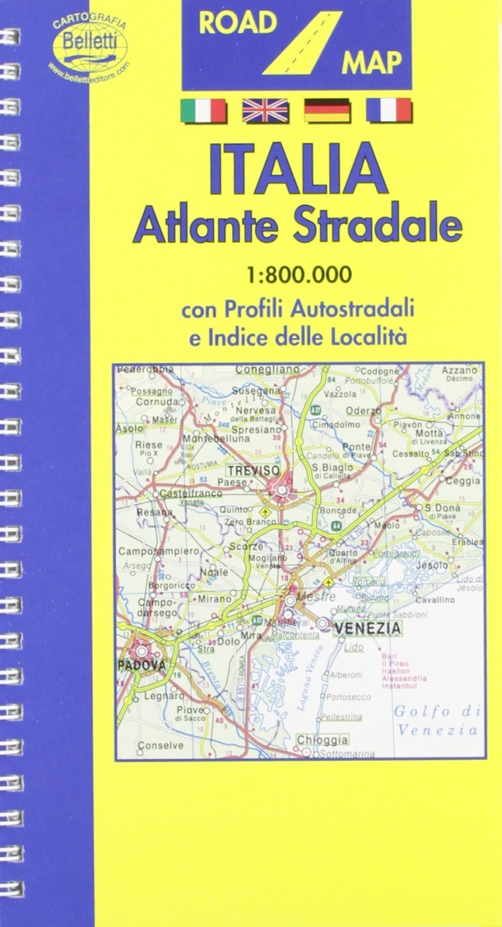 Italia. Atlante stradale 1:800.000. Con profili autostradali e indice delle località Italia. Atlante stradale 1:800.000. Con profili autostradali e indice delle località