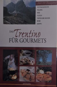 Das Trentino für Gourmets