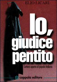 Io, giudice pentito. Lettera aperta al popolo italiano Io, giudice pentito. Lettera aperta al popolo italiano