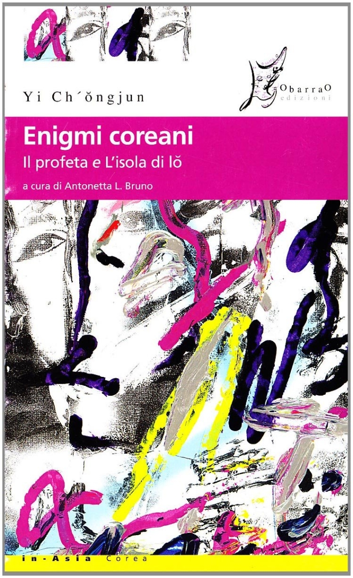 Enigmi coreani. Il profeta e L'isola di io Enigmi coreani. Il profeta e L'isola di io
