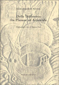 Delle differenze fra Platone e Aristotele Delle differenze fra Platone e Aristotele
