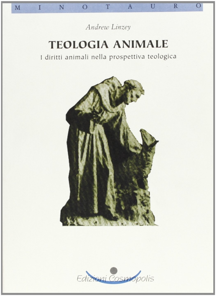 Teologia animale. I diritti animali nella prospettiva teologica Teologia animale. I diritti animali nella prospettiva teologica