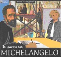Ho lavorato con Michelangelo Ho lavorato con Michelangelo