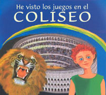 He visto los juegos en el Coliseo He visto los juegos en el Coliseo