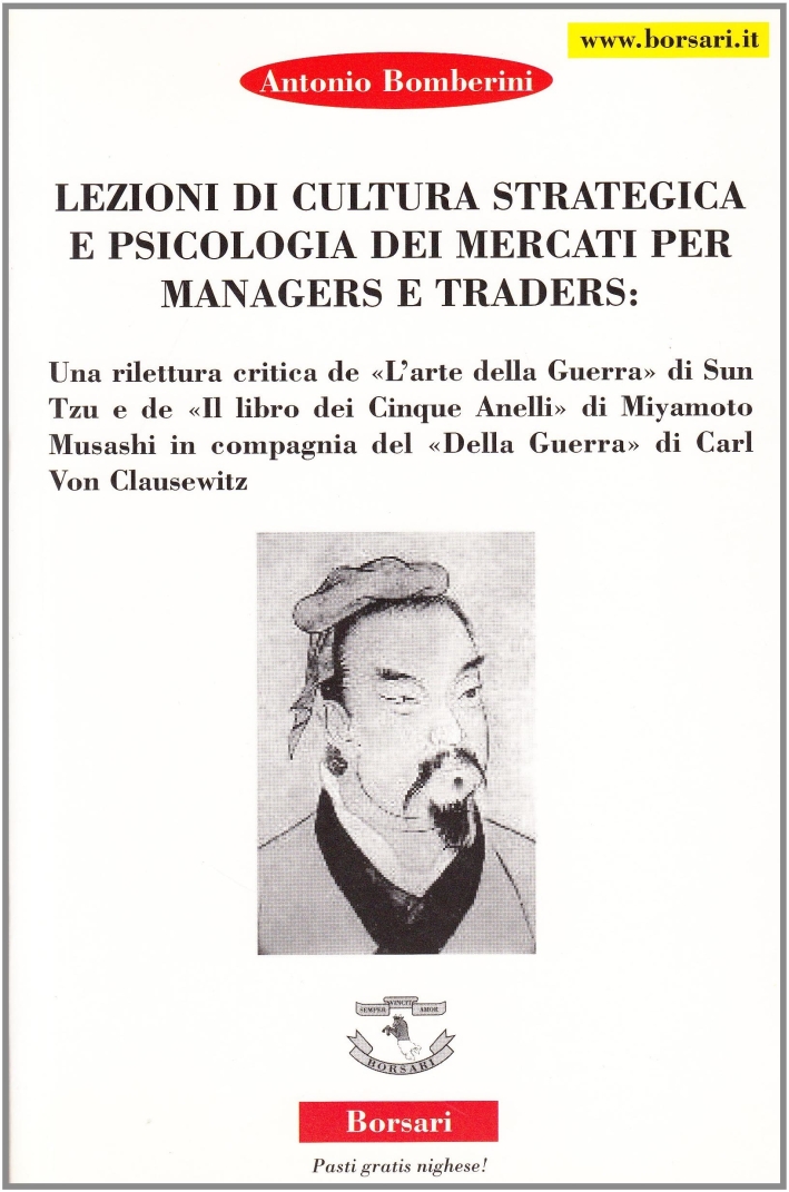 Lezioni di cultura strategica e psicologica dei mercati per manager e trader