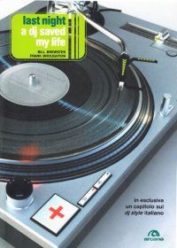 Last night a dj saved my life. La storia del disc jockey