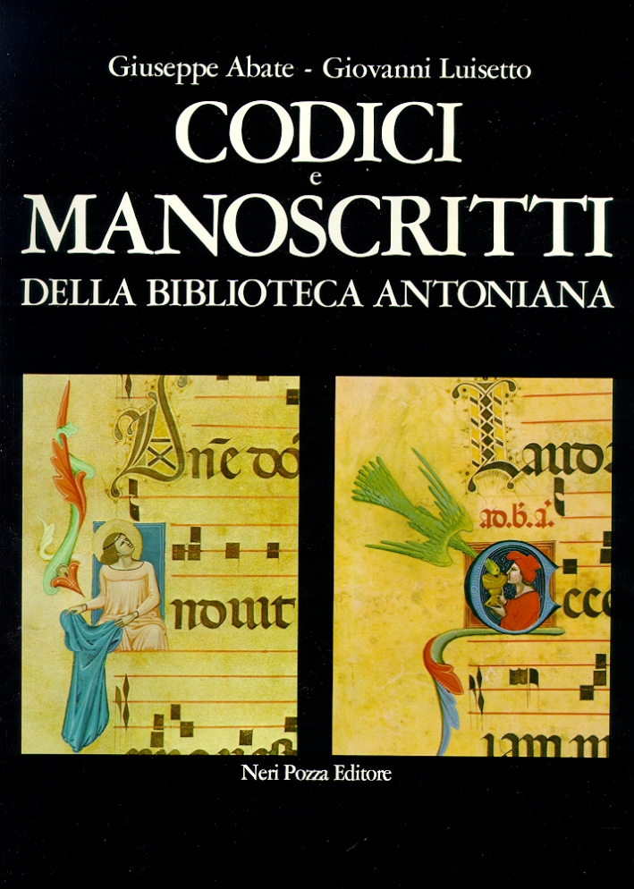 Codici e manoscritti della Biblioteca Antoniana col catalogo delle miniature