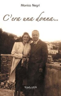C'era una Donna....