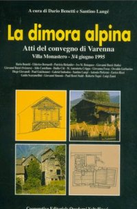 La dimora alpina. Atti del Convegno (Varenna, Villa Monastero, 3-4 giugno 1995)
