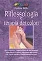 Riflessologia e terapia dei colori Riflessologia e terapia dei colori