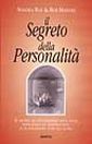 Il segreto della personalità Il segreto della personalità