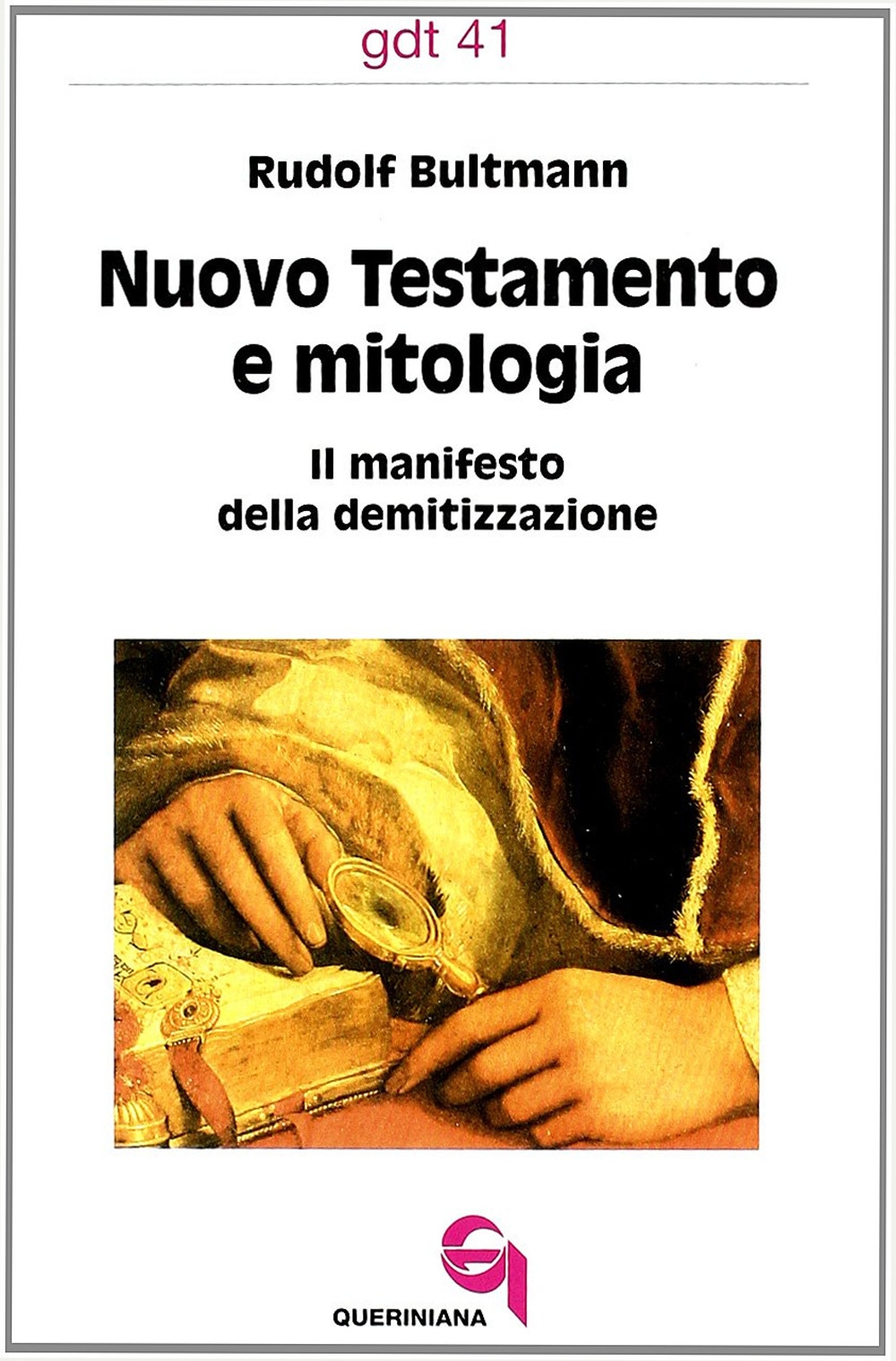 Nuovo Testamento e mitologia. Il manifesto della demitizzazione Nuovo Testamento e mitologia. Il manifesto della demitizzazione