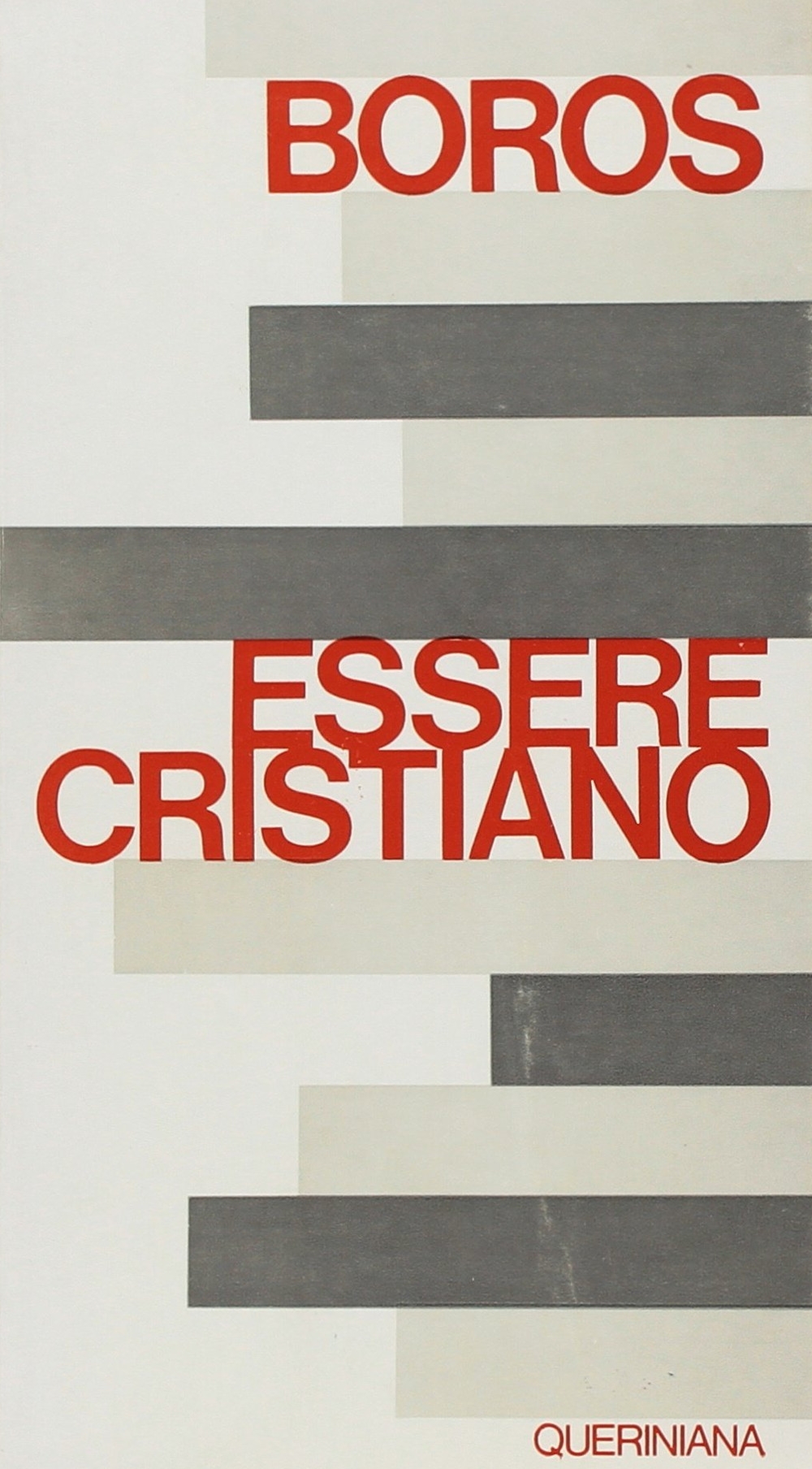 Essere cristiani oggi. Gli atteggiamenti fondamentali del cristiano Essere cristiani oggi. Gli atteggiamenti fondamentali del cristiano