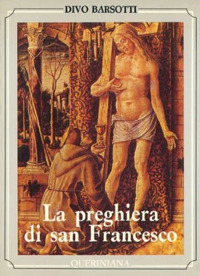 La preghiera di san Francesco La preghiera di san Francesco