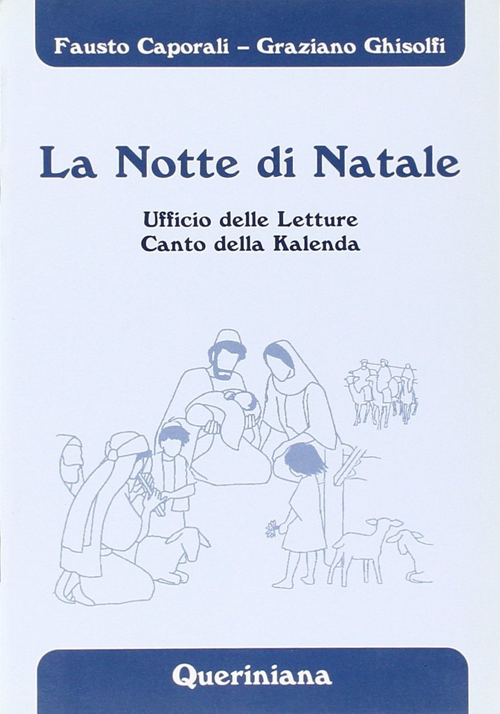 La notte di Natale. Ufficio delle letture. Canto della kalenda La notte di Natale. Ufficio delle letture. Canto della kalenda