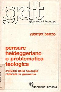 Pensare heideggeriano e problematica teologica. Sviluppi della teologia radicale in Germania