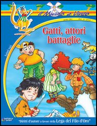 Gatti, attori e battaglie Gatti, attori e battaglie