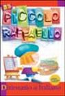 Il piccolo Raffaello. Vocabolario di italiano Il piccolo Raffaello. Vocabolario di italiano