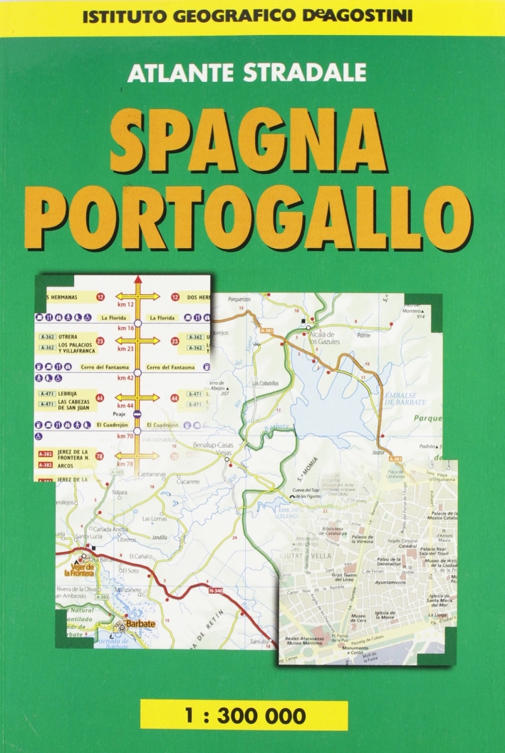 Atlante stradale Spagna-Portogallo 1:300.000 Atlante stradale Spagna-Portogallo 1:300.000