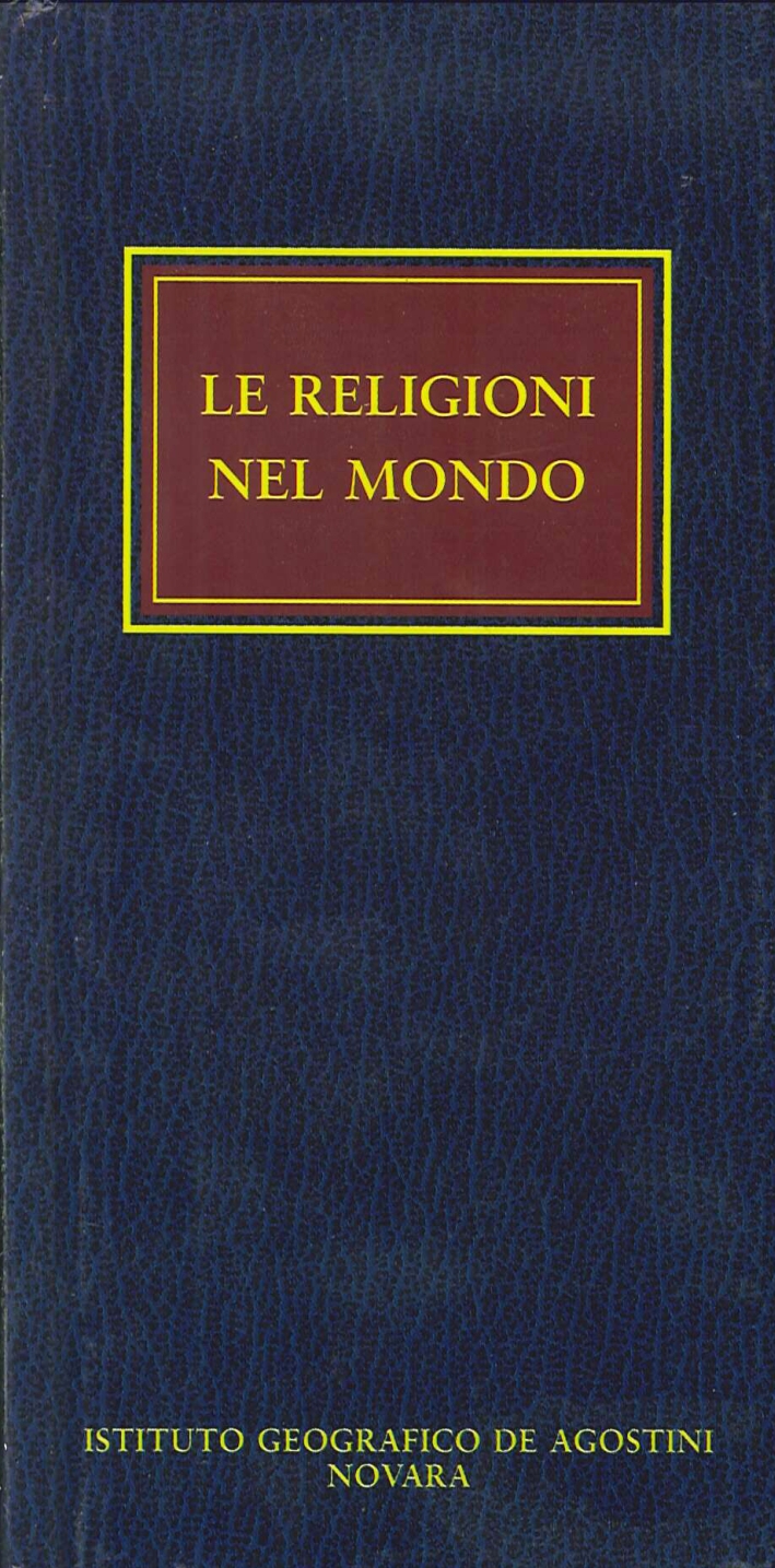Le religioni del mondo Le religioni del mondo