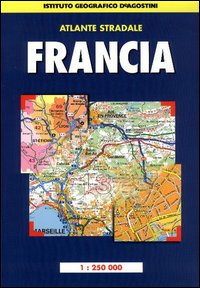 Atlante stradale Francia 1:250.000 Atlante stradale Francia 1:250.000