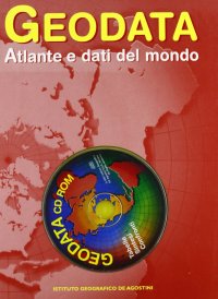 Geodata. Atlante e dati del mondo. Con CD-ROM