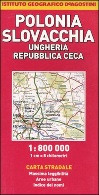 Ungheria, Repubblica Ceca, Polonia, Slovacchia 1:800.000. Ungheria, Repubblica Ceca, Polonia, Slovacchia 1:800.000.