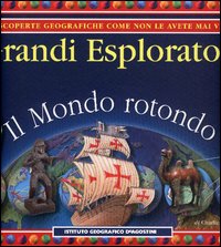I grandi esploratori I grandi esploratori