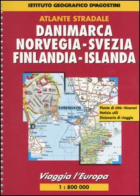 Viaggia l'Europa. Danimarca, Norvegia, Svezia, Finlandia, Islanda 1:800 000 Viaggia l'Europa. Danimarca, Norvegia, Svezia, Finlandia, Islanda 1:800 000