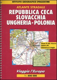 Viaggia l'Europa. Repubblica Ceca, Slovacchia, Ungheria, Polonia 1:800.000 Viaggia l'Europa. Repubblica Ceca, Slovacchia, Ungheria, Polonia 1:800.000