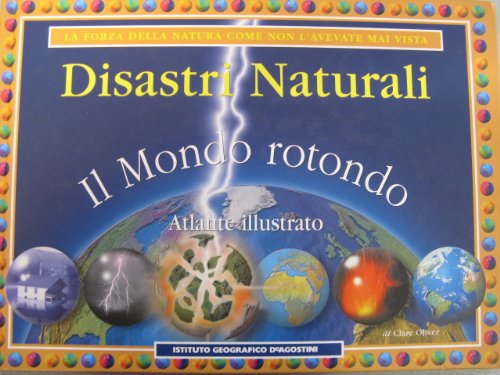 I disastri naturali I disastri naturali