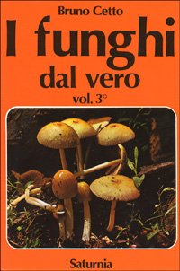 I Funghi dal Vero. Vol. 3