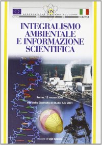 Integralismo ambientale e informazione scientifica
