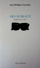 Mes bureaux. Luoghi dove scrivo