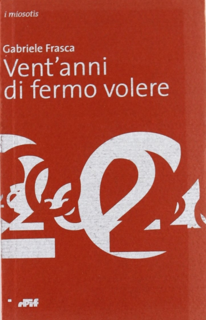 Vent'anni di fermo volere Vent'anni di fermo volere