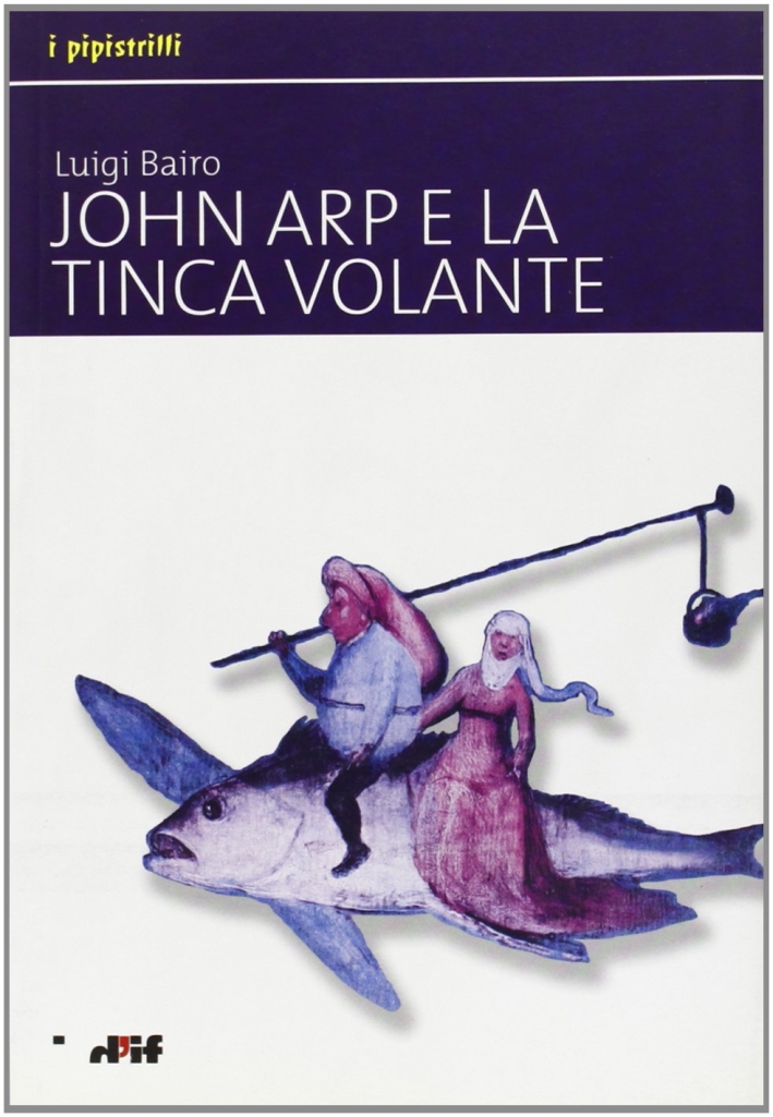 John Arp e la tinca volante John Arp e la tinca volante