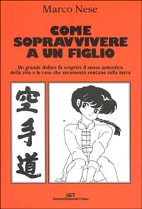 Come sopravvivere a un figlio Come sopravvivere a un figlio