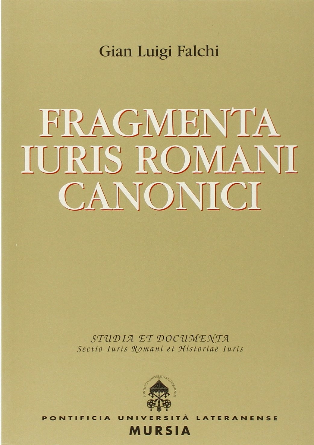 Fragmenta iuris romani canonici Fragmenta iuris romani canonici