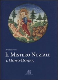 Il Mistero Nuziale. Vol. 1: Uomo-Donna Il Mistero Nuziale. Vol. 1: Uomo-Donna