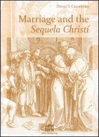 Marriage and the sequela Christi. A study of marriage as a Marriage and the sequela Christi. A study of marriage as a