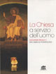La Chiesa a servizio dell'uomo. Giovanni Paolo II. 25 anni di pontificato La Chiesa a servizio dell'uomo. Giovanni Paolo II. 25 anni di pontificato