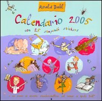 Roald Dahl. Calendario 2005. Con gadget Roald Dahl. Calendario 2005. Con gadget