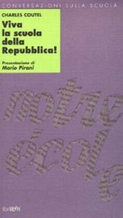 Viva la scuola della Repubblica! Per la difesa della scuola pubblica, laica e obbligatoria