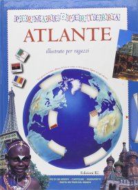Per mare e per terra. Atlante illustrato per ragazzi