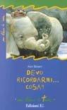 Devo Ricordarmi... Cosa?