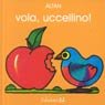 Vola, Uccellino!